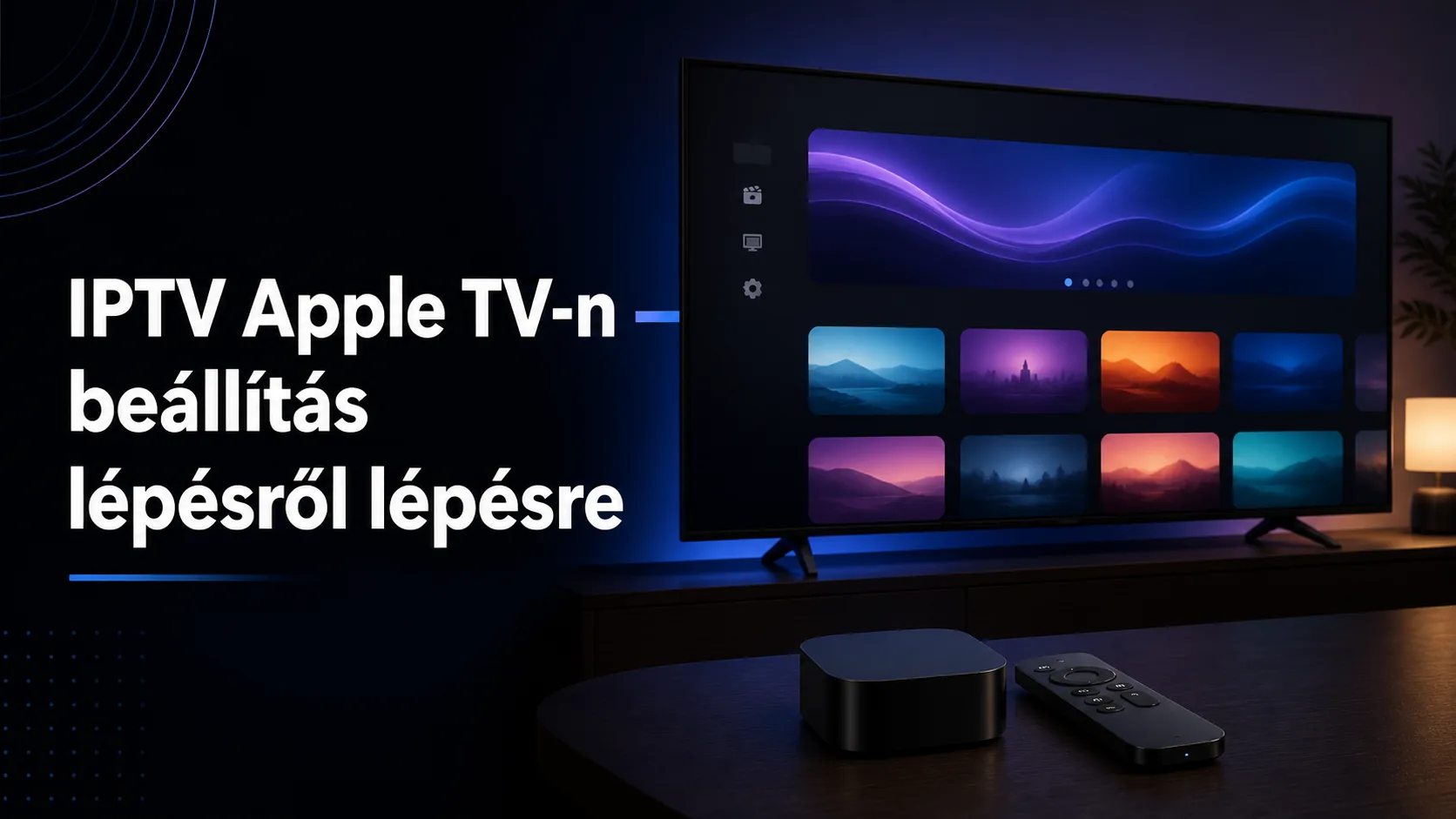 iptv apple tv beállítás — IPTV Apple TV-n — beállítás lépésről lépésre